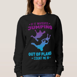 Sweatshirt Skydiving - S'Il S'Agit De Sauter Des Avions C