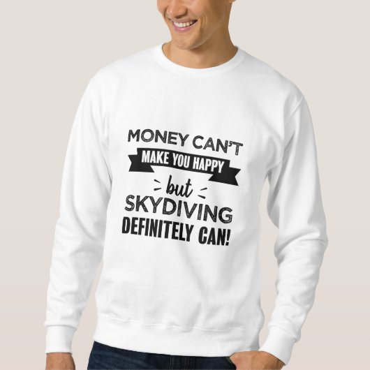 Sweatshirt Skydiving vous rend heureux cadeau amusant (Devant)