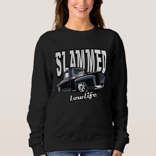 Sweatshirt Slammed Custom Car Lowlife Lowered Car Classic Sho (Devant)