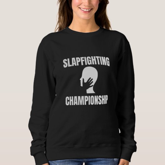 Sweatshirt Slapfighting Championship (Devant)