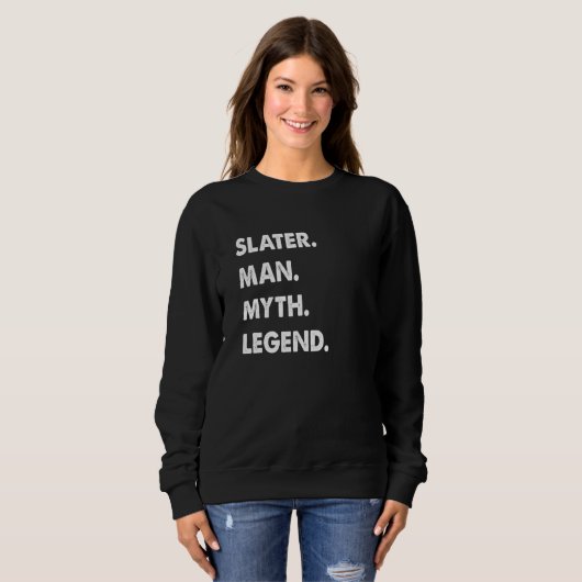 Sweatshirt Slater Man Myth Legend (Devant entier)