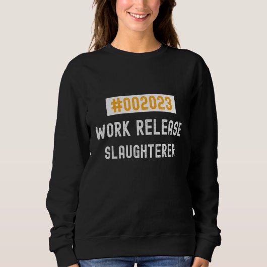 Sweatshirt Slaughterer work release 2023 retired or retiring (Devant)