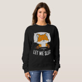 Sweatshirt Sleeping Fox Let Me Sleep Cute Napping Fox (Devant entier)