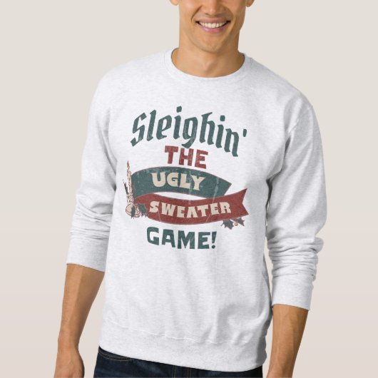 SWEATSHIRT SLEIGHIN' THE UGLY SWEATER GAME CHRISTMAS SWEATER (Devant)