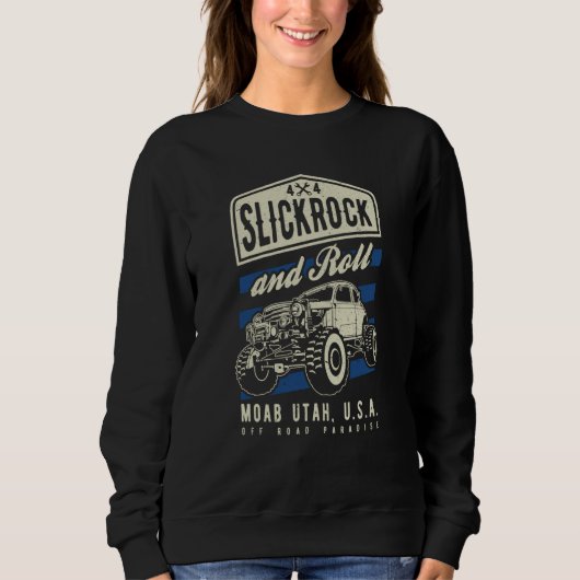 Sweatshirt Slickrock and Roll Moab Utah Offroad Rock Crawler (Devant)