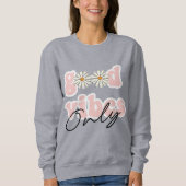 Sweatshirt Slogan hippie des années 70 de Good Vibes (Devant)