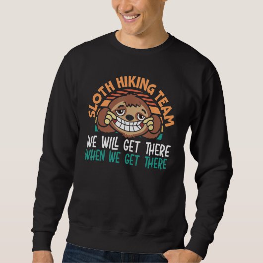 Sweatshirt Sloth Hiking Team We Will Get There Hiker Camper V (Devant)