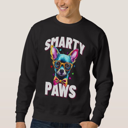 Sweatshirt Smarty Paws   Chihuahua Dog Wearing Glasses (Devant)