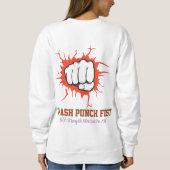 Sweatshirt Smash Punch Fist – Bold Strength Motivation Art (Dos)