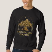 Sweatshirt Smelling Like Campfire Camping Sayings Camper Quot (Devant)