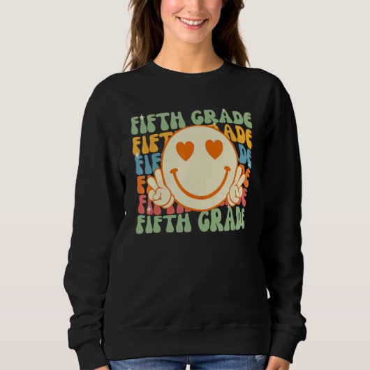 Sweatshirt Smile Face Fifth Grade Teacher Retro Groovy Back t (Devant)