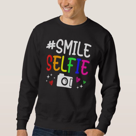 Sweatshirt Smile Selfie Dream Team Selfie Day Selfie (Devant)
