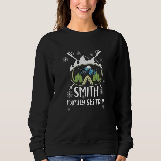Sweatshirt Smith Family Ski Trip Skiing Googles Vacation Matc (Devant)