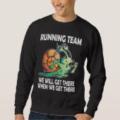 Sweatshirt Snail Running Team we'll get there when we get the (Devant)