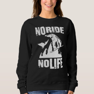 Sweatshirt Snowboarder Sprüche Lustig No Ride No Life Snowbo
