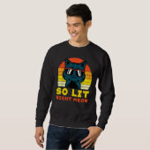 Sweatshirt So Lit Right Meow Cat Sunset Retro Men Women Kids  (Devant entier)