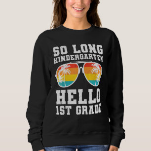 Sweatshirt So Long Kindergarten Bonjour Enseignant de premièr