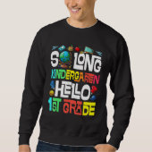 Sweatshirt So Long Kindergarten Hello 1st Grade Kindergarten  (Devant)