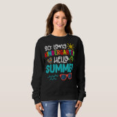 Sweatshirt So Long Kindergarten Hello Été Enseignant Étudiant (Devant entier)