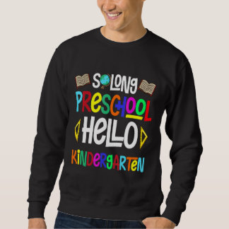 Sweatshirt So Long préscolaire Bonjour jardin d'enfants Pr K 