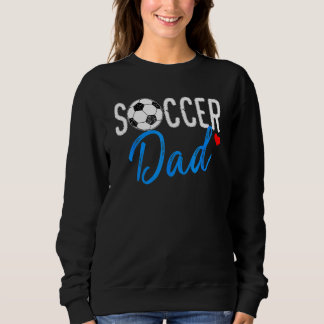 Sweatshirt Soccer Dad Sports Players Papa Father's Day 1