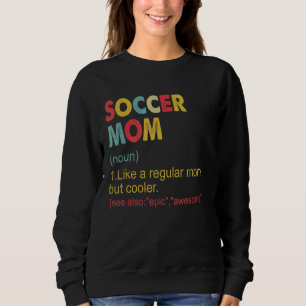 Sweatshirt Soccer Maman Définition Soccer Vintage Maman Pour