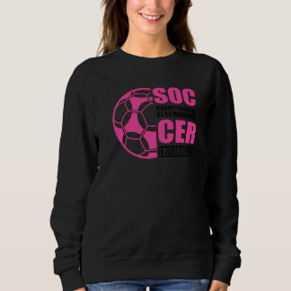 Sweatshirt Soccer Players Soccer Team Graphic Women Girls Soc