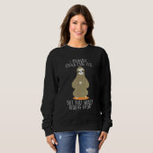 Sweatshirt S'Occuper De Moins Nécessite Un Effort Sloth Meme (Devant entier)