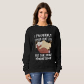 Sweatshirt S'Occuper De Moins Nécessite Un Effort Sloth Meme (Devant entier)