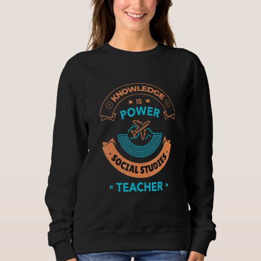 Sweatshirt Social Studies Teacher  Social Studies World Teach (Devant)