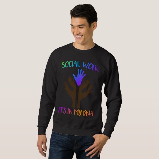 Sweatshirt Social Work Its In My DNA Social Worker (Devant entier)