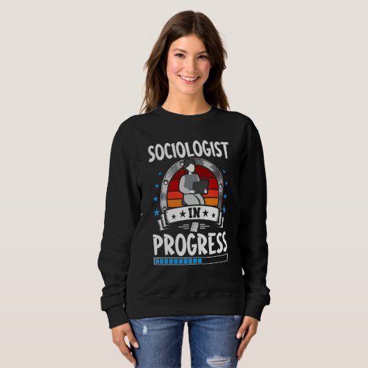 Sweatshirt Sociologist In Progress Trainee Student (Devant entier)