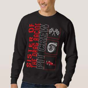 Sweatshirt Soeur Du Drag Racing Pit Crew Car Racing Race