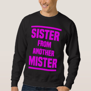Sweatshirt Sœur d'un autre Mister Meilleures amies copines