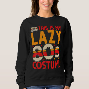 Sweatshirt Soirée Costume des années 80 Lazy Retro Musique de