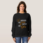 Sweatshirt Sois Courageux Sois Génial Sois Toi (Devant entier)