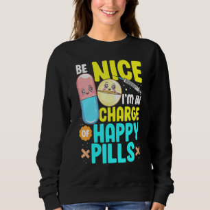 Sweatshirt Sois Gentil Je Suis Responsable De Happy Pills Nur