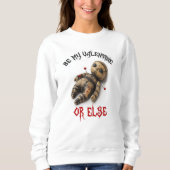 Sweatshirt Sois mon Valentin ou sinon (Devant)