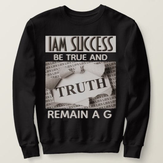 SWEATSHIRT SOIS VRAI (Design devant)