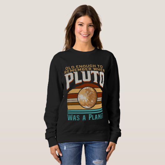 Sweatshirt Solar System old enough Pluto Space and Planets Sc (Devant entier)