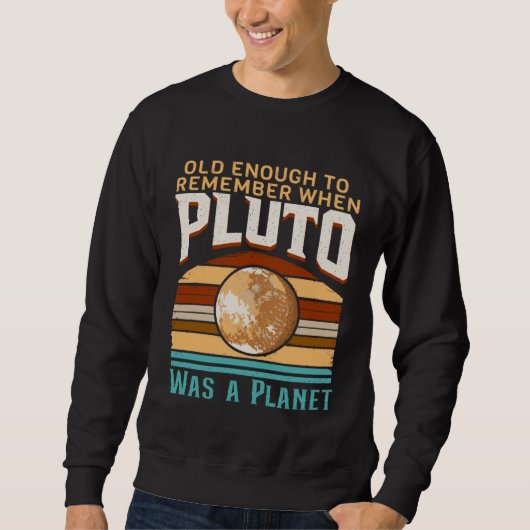 Sweatshirt Solar System old enough Pluto Space and Planets Sc (Devant)