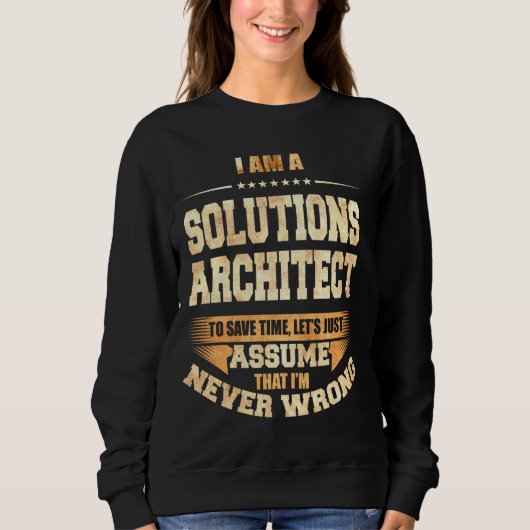 Sweatshirt Solutions Architect pour gagner du temps Je ne me  (Devant)