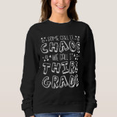 Sweatshirt Some Call It Chaos We Call It Third Grade 3rd Grad (Devant)