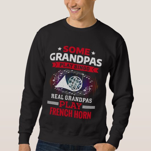 Sweatshirt Some Grandpas Play Bingo Real Grandpas Play French (Devant)