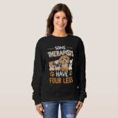 Sweatshirt Some Therapists Have Four Legs Dog Owner Pawprint (Devant entier)