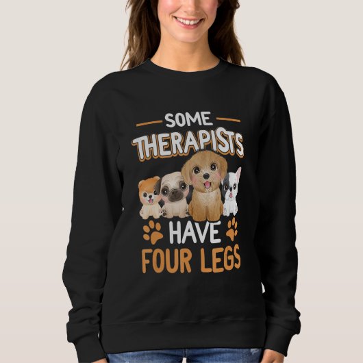 Sweatshirt Some Therapists Have Four Legs Dog Owner Pawprint (Devant)