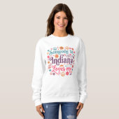Sweatshirt Someone in Indiana Loves Me Boho Hippie Design (Devant entier)