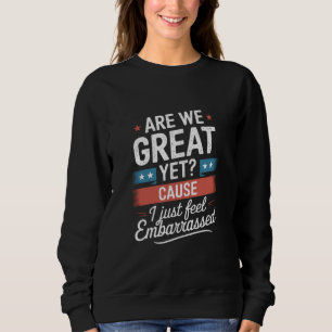 Sweatshirt Sommes-nous déjà grands et pourtant gênés anti Tru