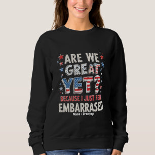 Sweatshirt Sommes-nous déjà grands ? Parce que j'ai juste hon