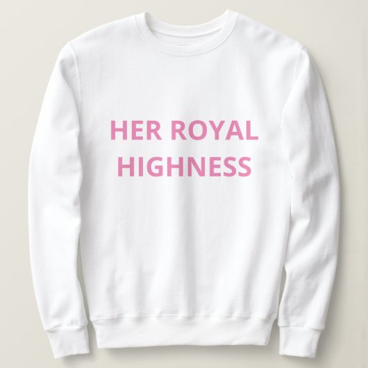 Sweatshirt Son Altesse royale (Design devant)